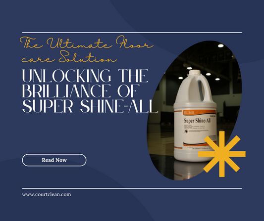 Unlocking the Brilliance of Super Shine-All: The Ultimate Floor Care Solution